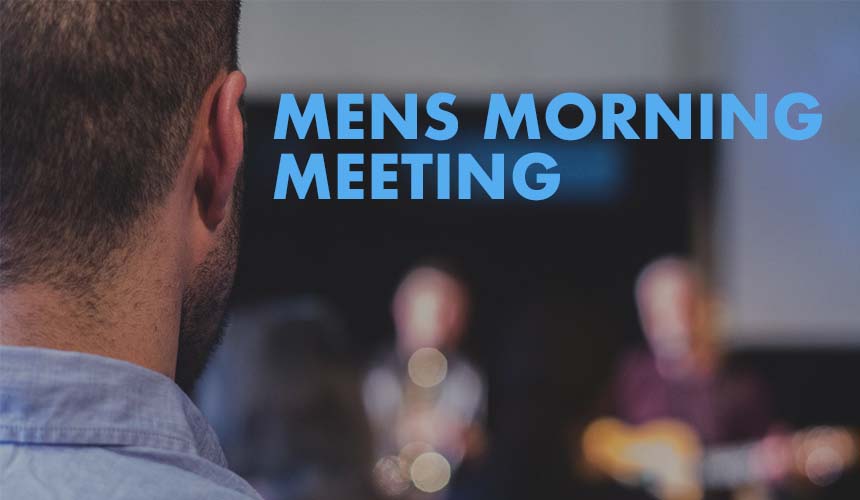 Mens Morning Meeting