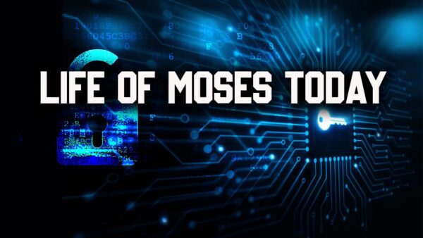 LIFE OF MOSES TODAY Image